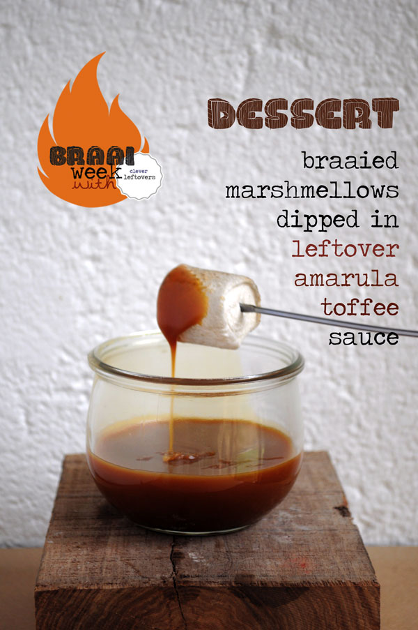Braai Week Day 1 – Leftover Amarula Toffee Sauce